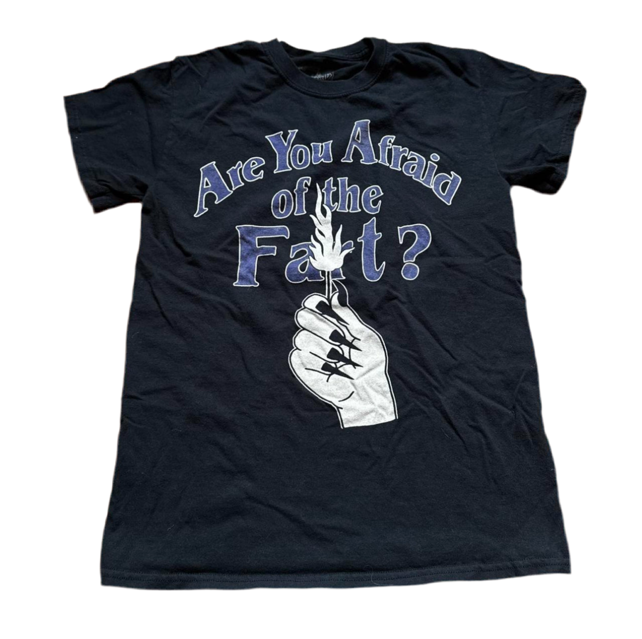 Are You Afraid of the Fart? T-Shirt
