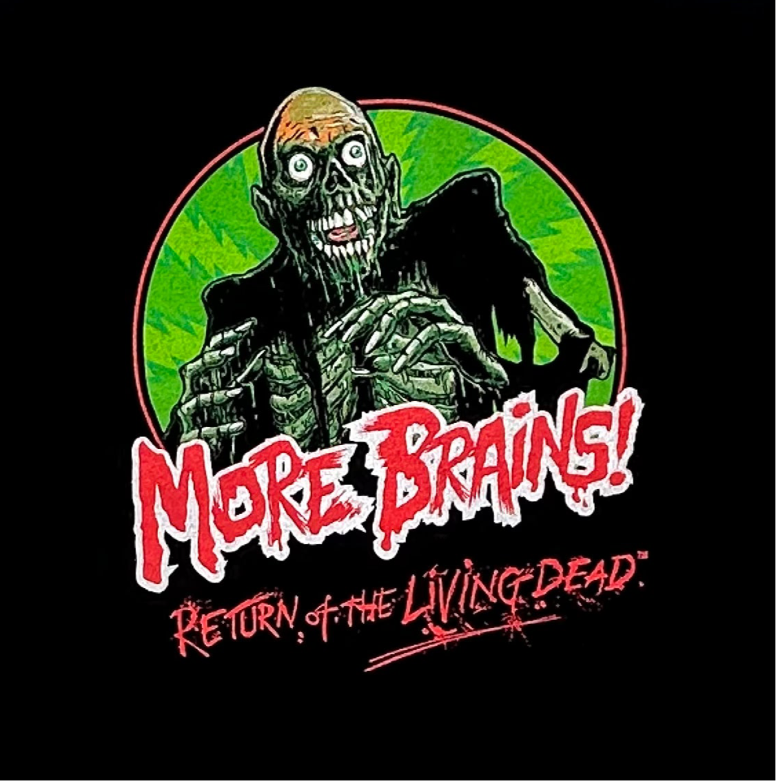 MORE BRAINS! Return of the Living Dead T-Shirt